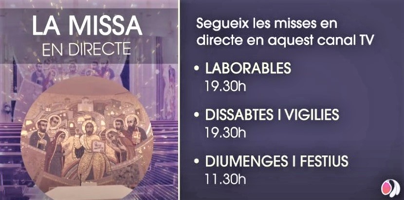 La missa pel canal Lòria TV (Diàriament 19:30h excepte diumenge 11:30h)